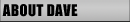 About Dave